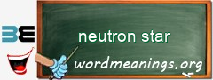WordMeaning blackboard for neutron star